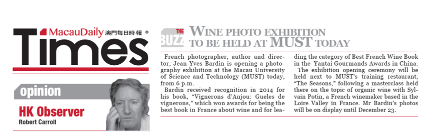Macau Daily times - photography exhibition macau Jean-Yves Bardin, french photographer, Vignerons d'Anjou, Best french wine book, gueules de vignerons